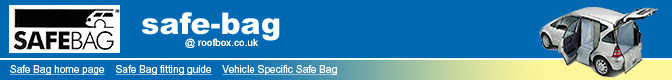 Safe Bag: a new concept in car safety and protection, designed to keep bulky objects in place, whilst keeping the vehicle clean and the passengers safe - a car safeguard , and there is one for most modern hatchbacks, estates, 4x4s and MPVs at The Roof Box Company