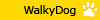 WalkyDog